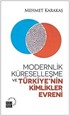 Modernlik, Küreselleşme ve Türkiye'nin Kimlikler Evreni