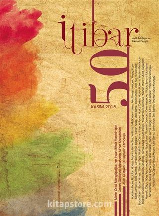 Sayı:50 Kasım 2015 İtibar Edebiyat ve Fikriyat Dergisi