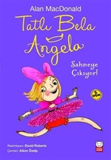 Tatlı Bela Angela Sahneye Çıkıyor!