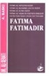 Fatıma Fatımadır