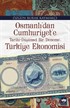 Osmanlı'dan Cumhuriyet'e Tarihi-Düşünsel Bir Deneme: Türkiye Ekonomisi