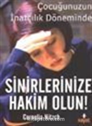 Sinirlerinize Hakim Olun!