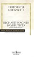 Richard Wagner Bayreuth'ta / Zamana Aykırı Bakışlar 4 (Ciltli)