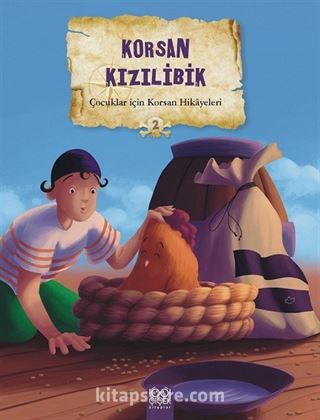 Korsan Kızılibik / Çocuklar İçin Korsan Hikayeleri 2