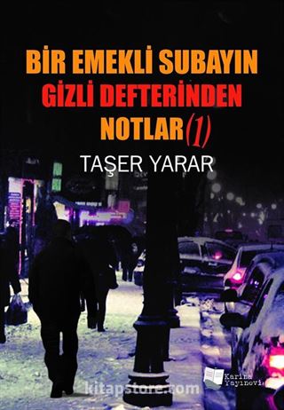 Emekli Subayın Gizli Defterinden Notlar 1