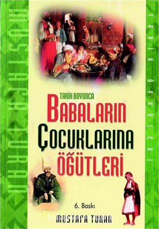 Tarih Boyunca Babaların Çocuklarına Öğütleri
