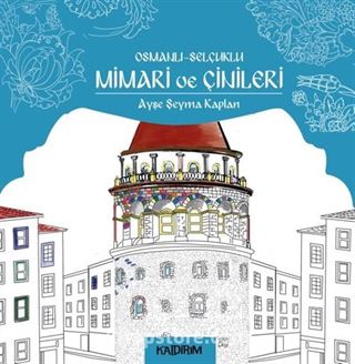 Osmanlı-Selçuklu Mimari ve Çinileri