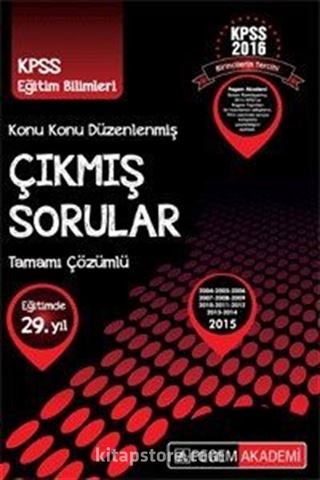 2016 KPSS Eğitim Bilimleri Konu Konu Düzenlenmiş Tamamı Çözümlü 2004 - 2015 Çıkmış Sorular