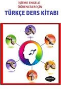 İşitme Engelli Öğrenciler için Türkçe Ders Kitabı (5.6.7.8. Sınıflar)