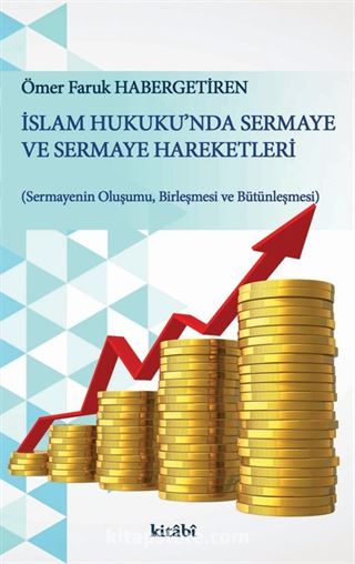 İslam Hukuku'nda Sermaye ve Sermaye Hareketleri