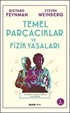 Temel Parçacıklar ve Fizik Yasaları