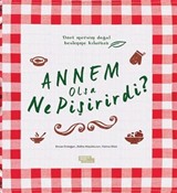 Annem Olsa Ne Pişirirdi ?