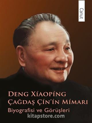 Çağdaş Çin'in Mimarı Deng Xiaoping