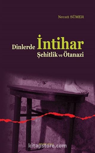 Dinlerde İntihar Şehitlik ve Ötanazi