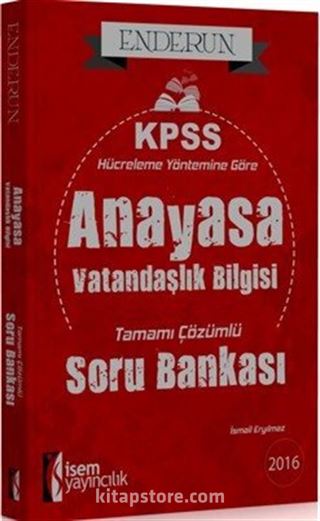 2016 KPSS Enderun Anayasa - Vatandaşlık Bilgisi Tamamı Çözümlü Soru Bankası (Hücreleme Yöntemine Göre)