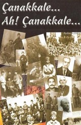Çanakkale Ah! Çanakkale...