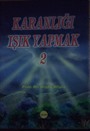 Karanlığı Işık Yapmak 2