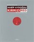 Kırmızı / Red Retrospektif Retrospective