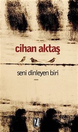 Seni Dinleyen Biri