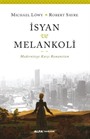 İsyan ve Melankoli