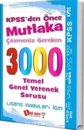 KPSS'den Önce Mutlaka Çözmeniz Gereken 3000 Temel Genel Yetenek Sorusu (Lisans Adayları İçin)