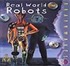 Real World Robots / Gerçek Dünya Robotları / İleri Okuma Düzeyini Yakalamış Öğrenciler İçin