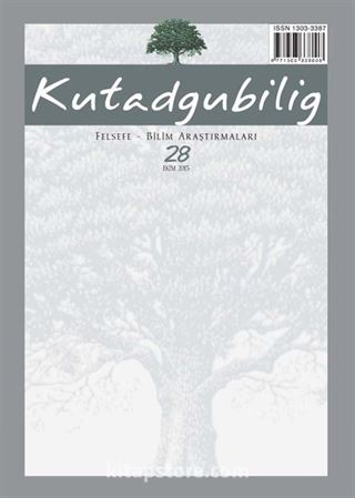 Kutadgubilig Felsefe-Bilim Araştırmaları Dergisi Sayı:28 Ekim 2015