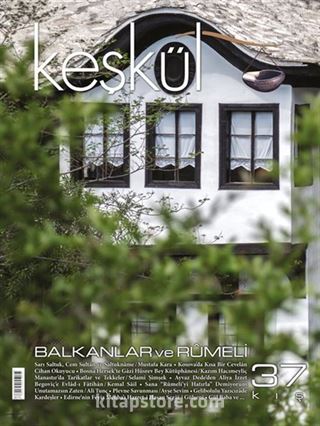 Keşkül Sayı:37 / Balkanlar ve Rumeli