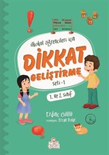 İlkokul Öğrencileri İçin Dikkat Geliştirme Seti 1 (1. ve 2. Sınıf)