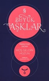 Hoşgeldin Hüzün / Büyük Aşklar