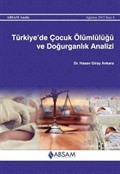 Türkiye'de Çocuk Ölümlülüğü ve Doğurganlık Analizi