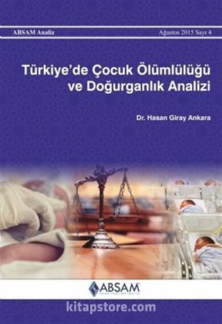 Türkiye'de Çocuk Ölümlülüğü ve Doğurganlık Analizi