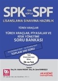SPF Lisaslama Sınavlarına Hazırlık Türev Araçlar, Piyasalar ve Risk Yönetimi Soru Bankası