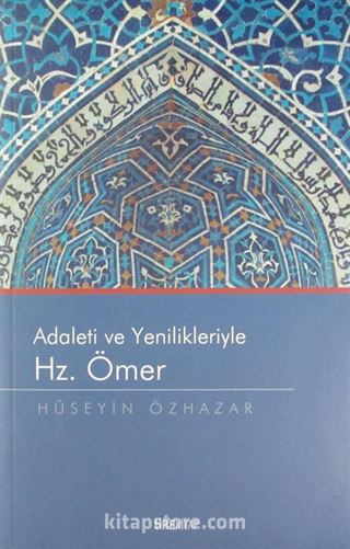 Adaleti ve Yenilikleriyle Hz. Ömer