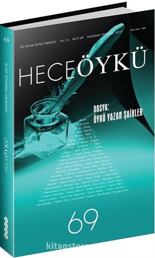 Yıl:12 Sayı:69 Haziran-Temmuz 2015 Hece Öykü İki Aylık Öykü Dergisi