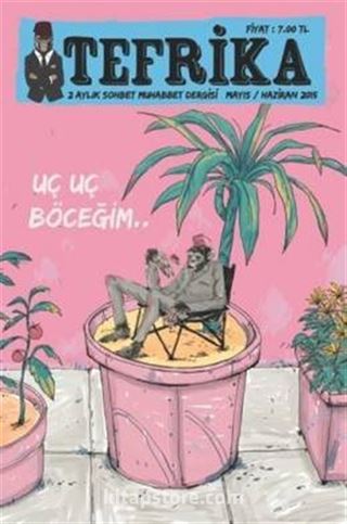 Tefrika 2 Aylık Sohbet Muhabbet Dergisi Mayıs-Haziran 2015 Sayı:8