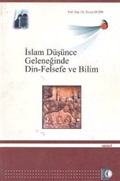 İslam Düşünce Geleneğinde Din-Felsefe ve Bilim
