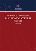 Eskişehir'de Bir Dönemin Aynası Hakikat Gazetesi (2 Cilt Takım) (1911-1912) (Tıpkıbasım-Çevrimyazı)