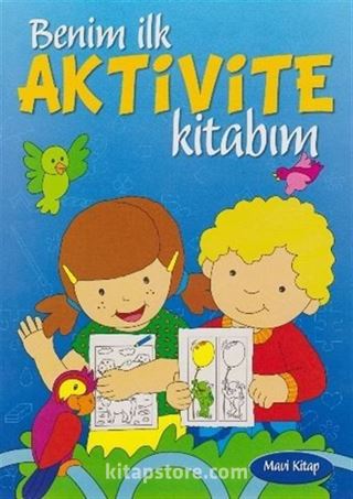 Benim İlk Aktivite Kitabım (Mavi Kitap)