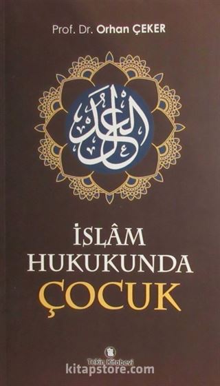 İslam Hukukunda Çocuk