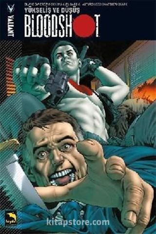 Bloodshot 02 - Yükseliş ve Düşüş
