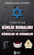 Türkiye'de Kimlik Bunalımı Dinsel-Irksal-Dilsel Dönekler ve Dönmeler