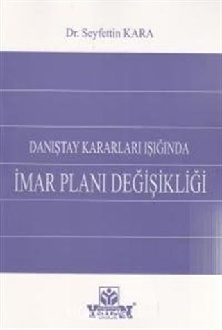 Danıştay Kararları Işığında İmar Planı Değişikliği