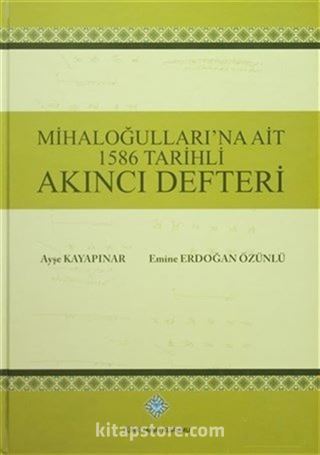 Mihaloğulları'na Ait 1586 Tarihli Akıncı Defteri (Ciltli)