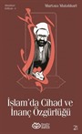 İslam'da Cihad ve İnanç Özgürlüğü