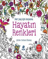 Hayatın Renkleri (Her Yaş İçin Boyama)