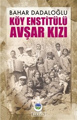 Köy Enstitülü Avşar Kızı