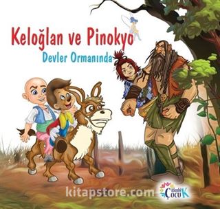Keloğlan ve Pinokyo Devler Ormanında