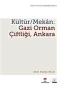 Kültür / Mekan: Gazi Orman Çiftliği Ankara