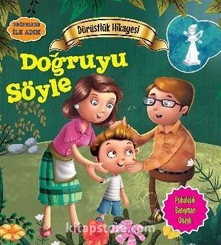 Doğruyu Söyle / Değerlere İlk Adım